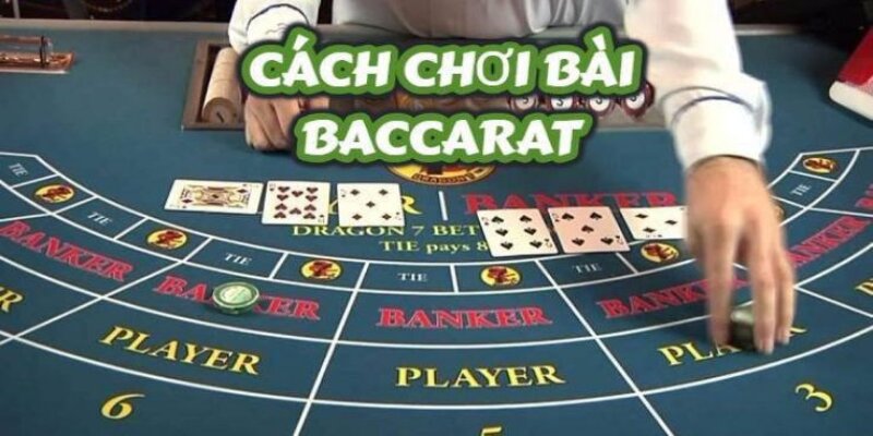 Cách Chơi Baccarat VN88 Quy Trình Chuẩn Cho Người Mới Nhập Môn