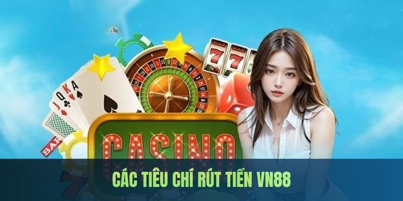 Yêu cầu về tính chính chủ khi rút tiền VN88